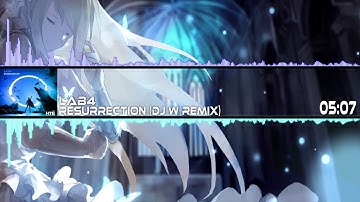 Lab4 - Resurrection (DJ W Remix)