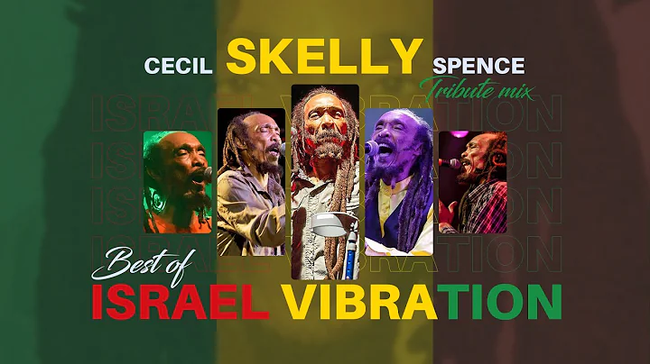 BEST OF ISRAEL VIBRATION (CECIL SKELLY SPENCE TRIB...