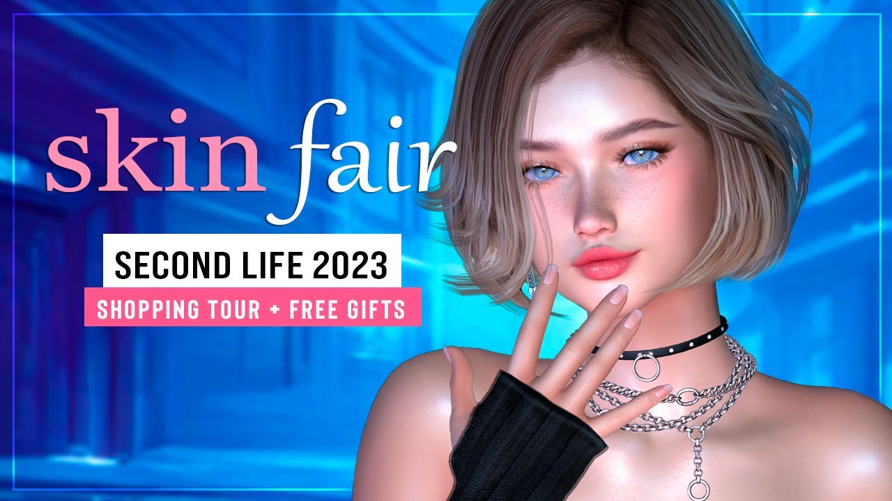 SKIN FAIR 2023 Second Life event Shopping Tour + Free Gifts YouTube