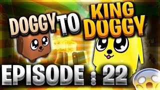 ZOMG doggy to king doggy (day 22) | bubble gum simulator