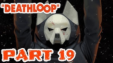Deathloop-PS5 Gameplay Walkthrough-Part 19-Aleksis!!!