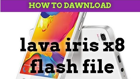 Lava iris x8 flash file | update firmwear lava iris x8 2019 |how to dawnload  lava iris x8 flashfile