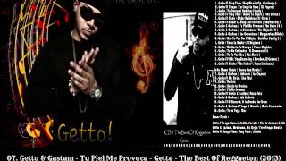 07 Getto & Gastam - Tu Piel Me Provoca - Getto - The Best Of Reggaeton (2013)
