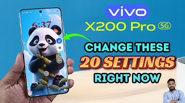 Vivo X200 Pro 5G : Change These 20 Settings Right Now