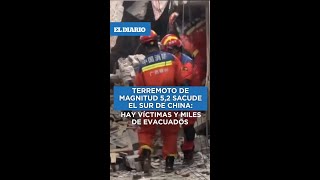 Terremoto de magnitud 5,2 sacude el sur de China: hay víctimas y miles de evacuados / El Diario