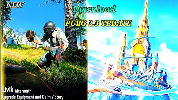 pubg mobile 2.3 update ||  Download pubg mobile 2.3 Update
