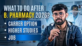 What To Do After B Pharmacy 2026 | B pharmacy career | B Pharmacy course details | B Pharmacy Salary