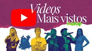 Os Vídeos Musicais Mais Vistos do YouTube Brasil - Mashup 2025