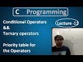 Conditional Operators, Ternary Operators, Precedence Table Lecture-11 C- Programming in Hindi