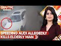 Gravitas | Caught on cam: Noida resident dies after being allegedly hit by speeding Audi car