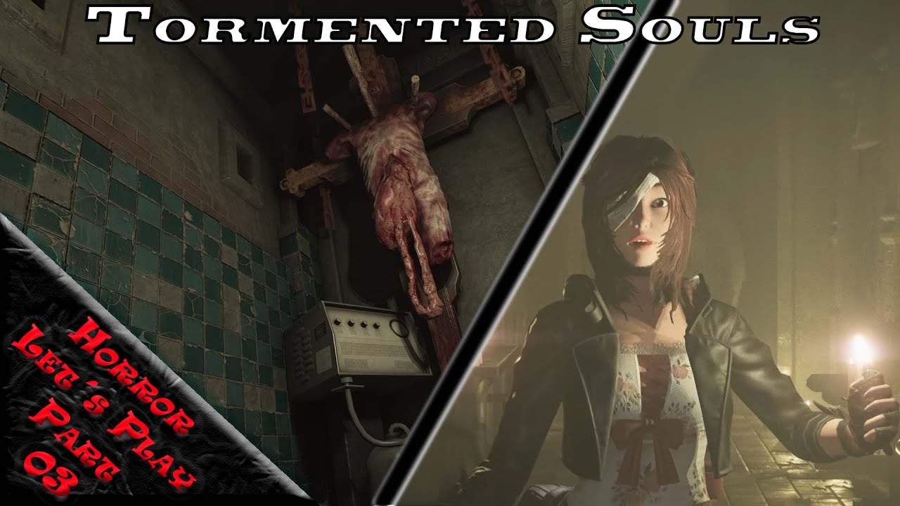 Tormented Souls Folge 03 Verstümmelte Leichen [Horror Let´s Play Tormented Souls Deutsch] YouTube