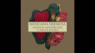 Mexicana Hermosa - Natalia Laforcade (Letra  Lyrics)