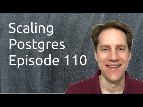 Scaling Postgres Episode 110 Max Connections | SQL Tricks | Fast Text Search | Security & Compliance