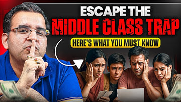 BREAK FREE from the Middle Class Trap NOW | Sanjay Kathuria