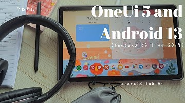 7 NEW FEATURES UPDATE for android tablet samsung s6 lite in 2023 (OneUI 5 android 13)