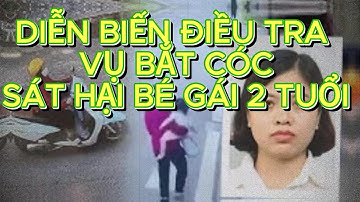 Diễn biến điều tra vụ bắt cóc, sát hại bé gái 2 tuổi
