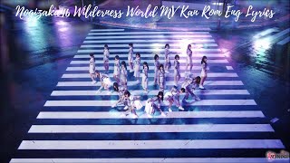 Nogizaka46 Wilderness World MV Kan Rom Eng Lyrics