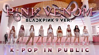 [K-POP IN PUBLIC][ONE TAKE] BLACKPINK - PINK VENOM | 9 members ver. | dance cover by  SELF