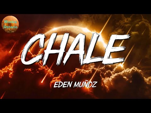 ♩ Eden Muñoz – Chale | Bad Bunny, Sebastián Yatra, Sech (Letra\Lyrics)