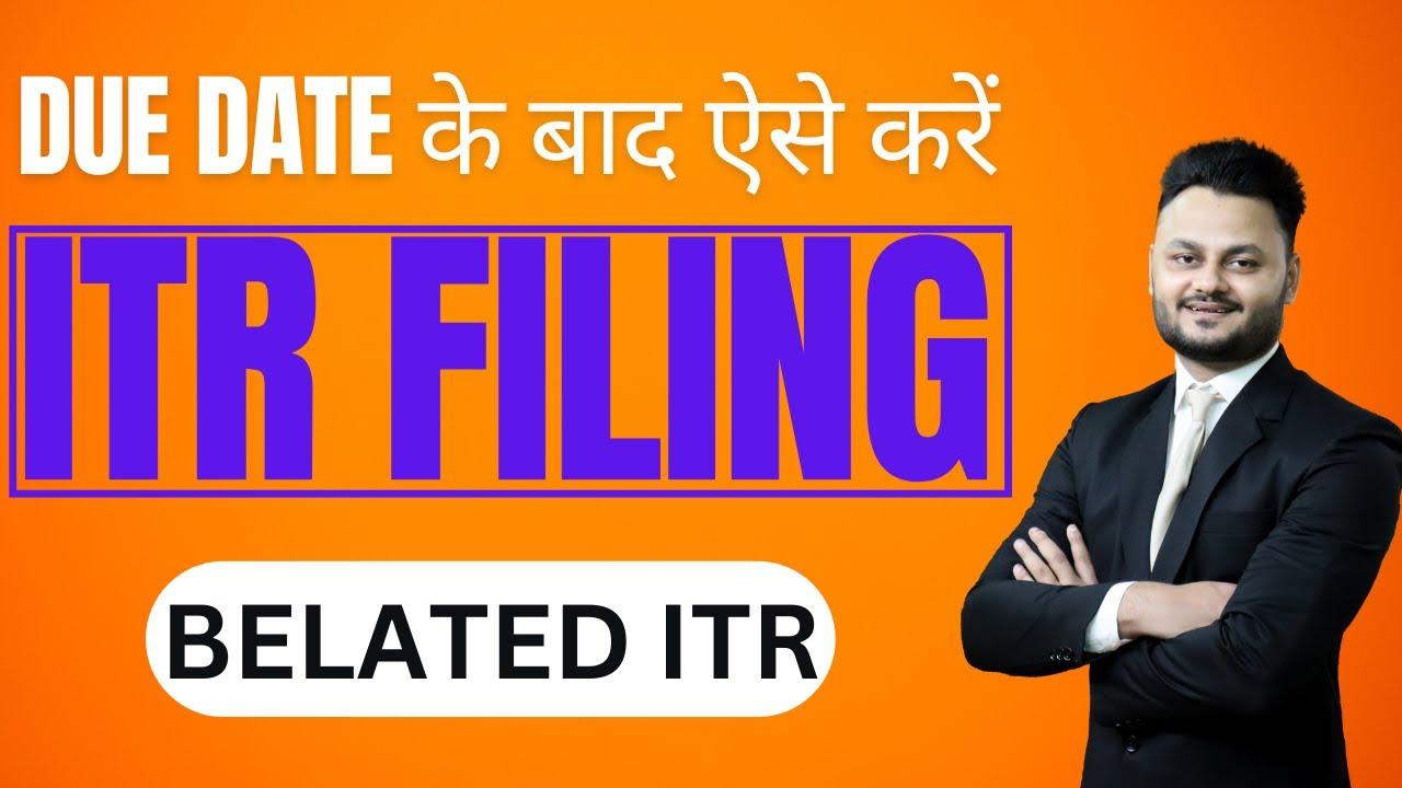 how-to-file-belated-return-step-by-step-guide-and-tips-ft