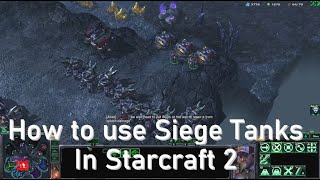 How to use Siege Tanks in Starcraft 2