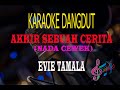 Karaoke Akhir Sebuah Cerita Nada Cewek - Evie Tamala (Karaoke Dangdut Tanpa Vocal)