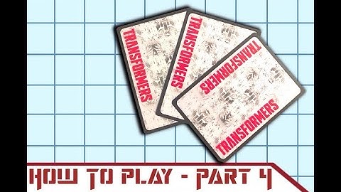 Transformers Trading Card Game: How To Play (2020) Pt. 4 of 5