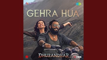 Gehra Hua (From "Dhurandhar")