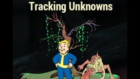 Fallout 76 - Tracking Unknowns Gameplay Walkthrough