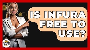 Is Infura Free To Use? - CryptoBasics360.com