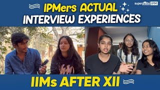 IPMers Actual Interview Experiences | IPMAT Interview Real Experiences & Questions - SuperGrads IPM