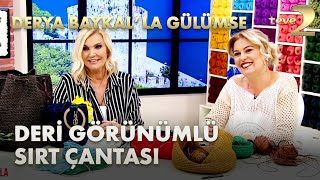 Derya Baykalla Gülümse Deri Görünümlü Sırt Çantası Yapım Aşaması