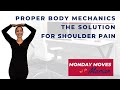 Proper body mechanics the solution to shoulder pain in the office