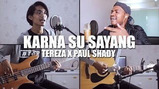 KARNA SU SAYANG - NEAR Ft. DIAN SOROWEA (Tereza Feat. Paul Shady Rearranged Cover) chords