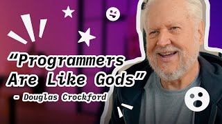 "Programmers Are Like Gods" Says Inventor of JSON, Douglas Crockford 😮 | DevByte