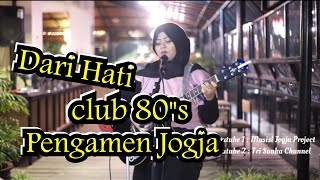 Miniatura de vídeo de "DARI HATI - CLUB 80's COVER BY MUSISI JOGJA PROJECT"