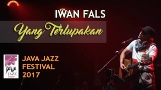 Iwan Fals 'YANG TERLUPAKAN' Java Jazz Festival 2017