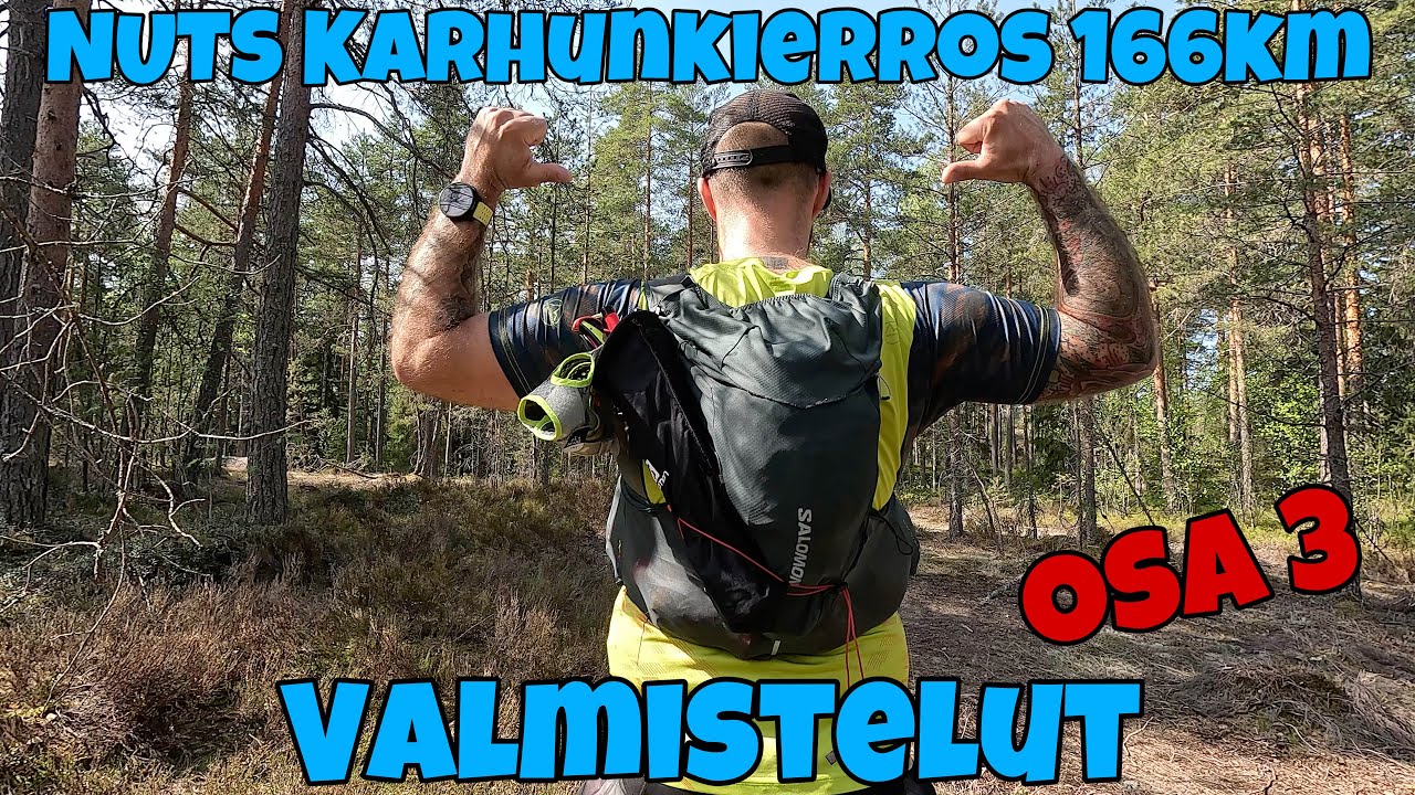 NUTS Karhunkierros 166km valmistelut | Osa 3