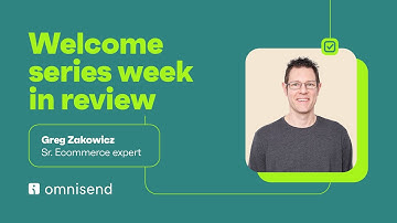 Welcome email sequence recap: tips to provide value for subscribers