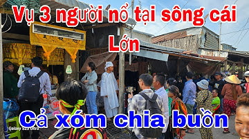 Trực tiếp. 3  người chếtt ở sông cái Lớn  năm Căn cà Mau