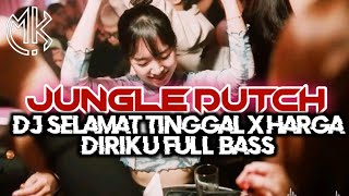 Download Lagu DJ SELAMAT TINGGAL X HARGA DIRIKU JUNGLE DUTCH FULL BASS!! MP3