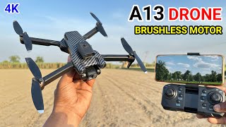 A13 Brushless Motor drone with HD Dual Camera & gimbal option || Unboxing & testing
