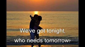 Bob Seger We've got tonight Lyrics Bob Seger We've got tonight Lyrics