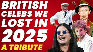 British Celebs We Lost In 2025 A Tribute