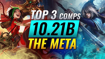ABUSE THIS COMP!!! - TOP 3 COMPS ON PATCH 10.21B - Teamfight Tactics