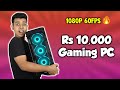 Rs 10000 Gaming PC Build India 2020 [Hindi] with Benchmarks