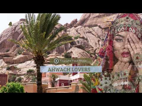 Ahwach Lovers Ahwach Tiferkhin From Tafraout