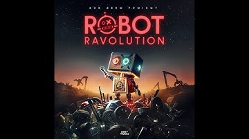 Sub Zero Project - Robot Ravolution (Extended Mix)