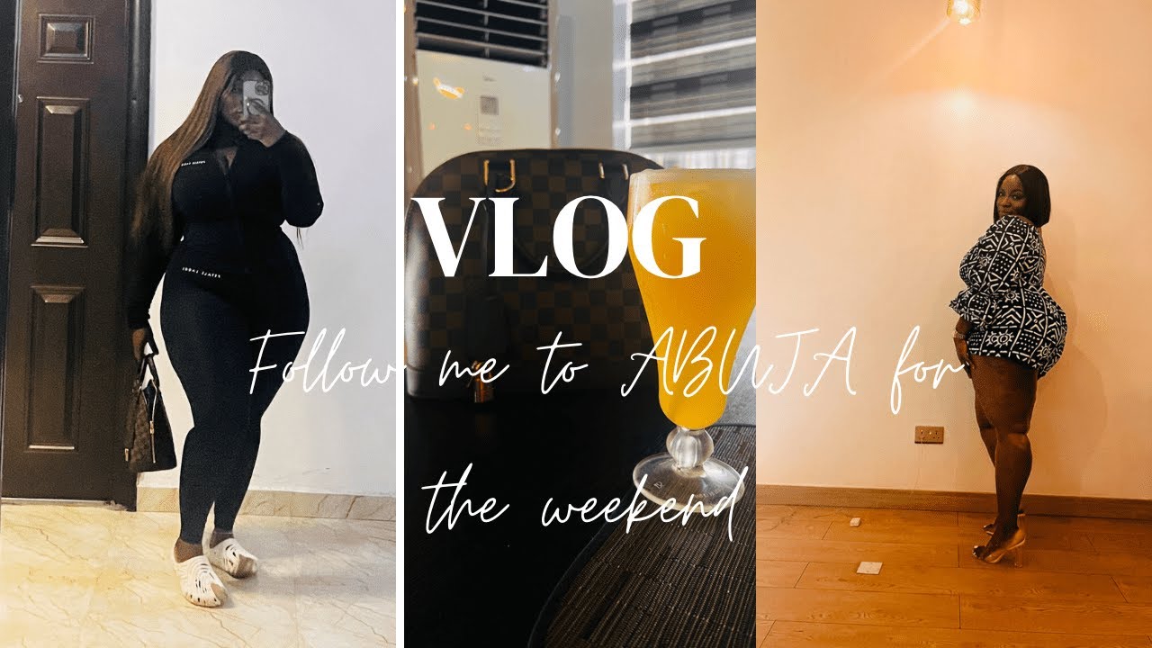 MANIFESTING A TRIP TO ABUJA Gym + Brunch + Dinner + Abuja Nightlife