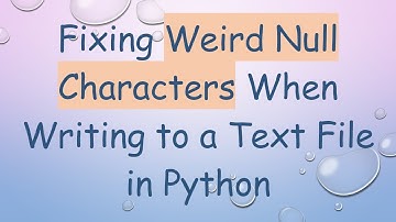 Fixing Weird Null Characters When Writing to a Text File in Python